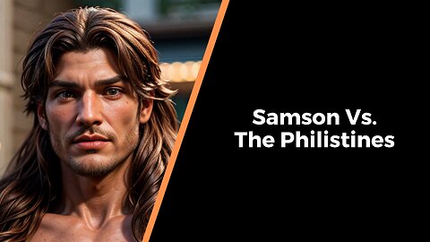 Samson Versus The Philistines