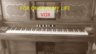 FOR ONCE IN MY LIFE - VOX