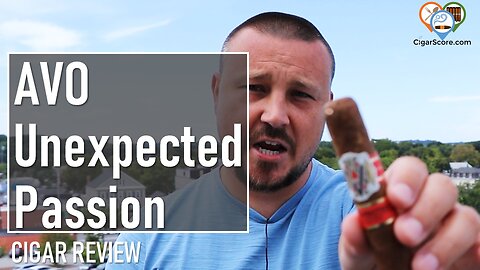 Flavor BOMB or Flavor BUST? The AVO Unexpected Passion - CIGAR REVIEWS by CigarScore
