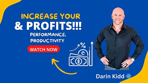 How To Increase Performance, Productivity & Profits w/ Darin Kidd