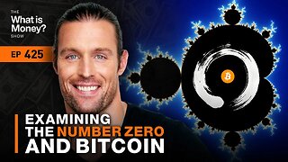 Examining The Number Zero and Bitcoin with Robert Breedlove (WiM425)