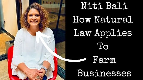 Natural Law and Farming: an interview with Niti Bali