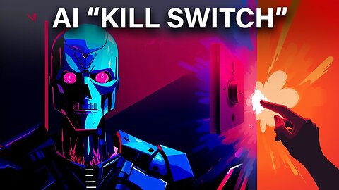 Why The New AI Needs a ‘Kill Switch"