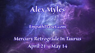Mercury Retrograde In Taurus April 21 – May 14 by Alex Miles EmpathPlanet com