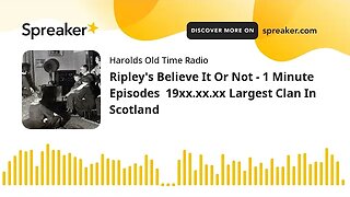 Ripley's Believe It Or Not - 1 Minute Episodes 19xx.xx.xx Largest Clan In Scotland