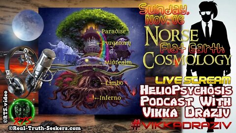 Norse Flat Earth Cosmology Heliopsychosis Podcast #VikkaDraziv