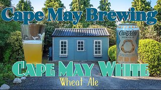 Perfect for Summer: Cape May Brewing's White Ale Belgian Wheat Review