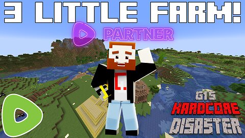 1 Big Farm, Named "3 Little Farms!", that isn't confusing! - G1's Hardcore Disaster | Rumble Partner