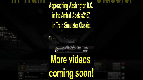 Approaching Washington D C in the Amtrak Acela #2167 in Train Simulator Classic