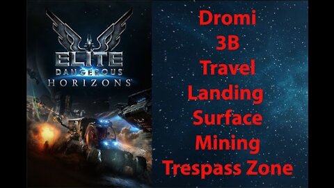 Elite Dangerous: Permit - Dromi - 3B - Travel, Landing, Surface Mining & Trespass Zone - [00082]
