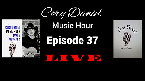 Cory Daniel music hour episode 37. LIVE