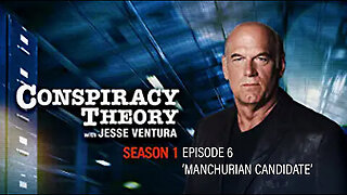 Conspiracy Theory with Jesse Ventura (Season 1: Episode 6 ‘MANCHURIAN CANDIDATE')