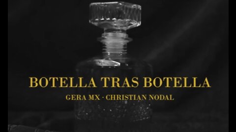 Gera MX, Christian Nodal - Botella Tras Botella (Video Oficial)