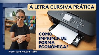 Como imprimir de forma econômica? | Professora Natália Mara