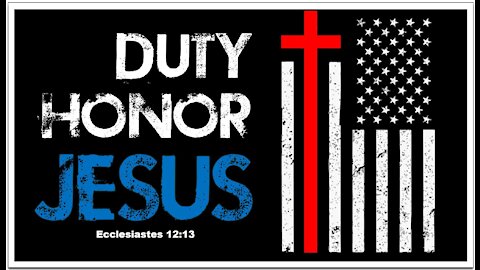 Duty Honor Jesus!