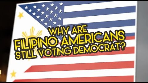 Why Are FILIPINO AMERICANS Still Voting Democrat??? via PHLV OPEN FORUM