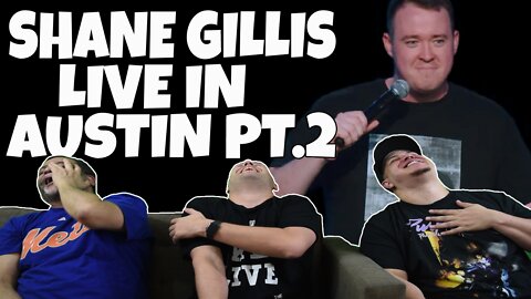 Shane Gillis Live In Austin PT.2 | Reaction