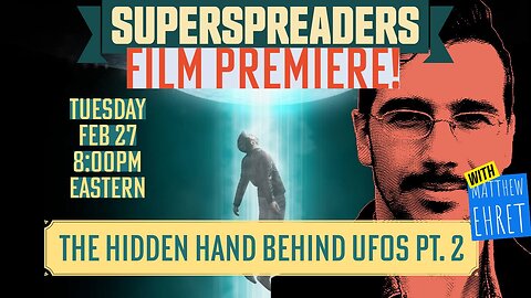 On the Making of Episode 2 of The Hidden Hand Behind UFOs (a Superspreaders Special)