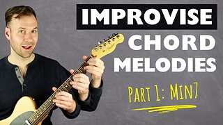 How to Improvise Jazz Guitar Chord Melodies - Part 1: Minor 7th Chords