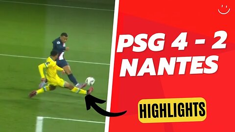 PSG vs NANTES 4-2 | Highlights and goals ligue 1 22/23