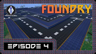 FOUNDRY | Gameplay | Episode 4