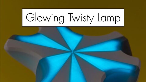 Glowing Twisty Lamp Build