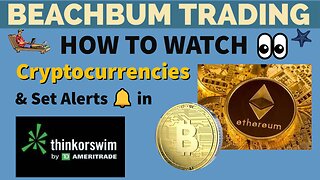 How To Watch & Set Alerts on Cryptocurrencies in thinkorswim® [TOS] | Cryptocurrencies in TOS