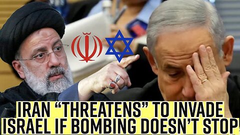 WW3 Update: Iran "Threatens" To Invade Israel With Preemptive Strikes If Bombing Doesn’t Stop.......