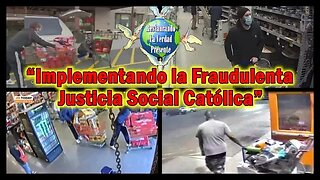 317. "Implementando la Fraudulenta Justicia Social Católica"