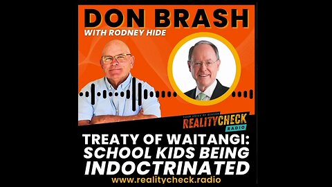 Treaty Of Waitangi: School Kids Being Indoctrinated