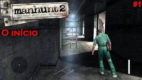 Manhunt 2 - O Início - Gameplay #1