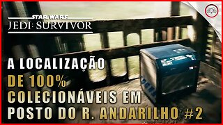 Star Wars Jedi Survivor, A localização de 100% colecionáveis em Posto do Recanto do Andarilho #2