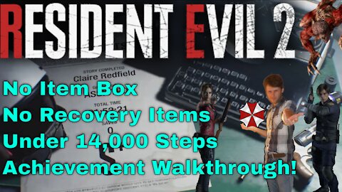 Resident Evil 2 Remake Claire A No Item Box/Recovery Items & Under 14,0000 Steps #Achievements Guide