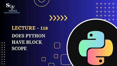 118. Does Python Have Block Scope | Skyhighes | Python