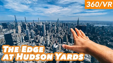 New York City's The Edge at Hudson Yards (360/VR Tour)