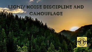 Light/ Noise Discipline and Camouflage