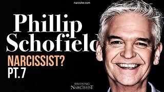 Phillip Schofield : Narcissist? Prt 7