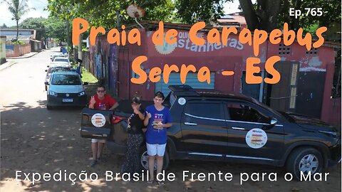 #765 - Praia de Carapebus - Serra (ES) - Expedição Brasil de Frente para o Mar