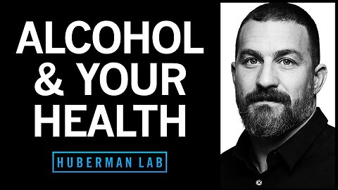 What Alcohol Does to Your Body, Brain & Health | Huberman Lab Podcast #86