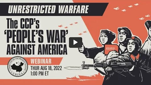 Webinar | Unrestricted Warfare: The CCP’s ‘People’s War’ Against America | Trevor Louden