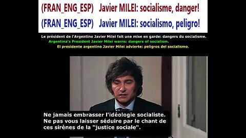 (EN_FRA_ES) Javier MILEI (Argentina) warning: "DANGER SOCIALISM"