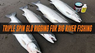 How To Bank Fishing For Steelhead | Triple Spin Glo Rigging For Big River Fishing