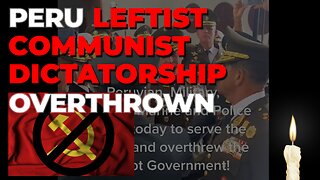 PERU COMMUNIST GOVERNMENT OVERTHROWN