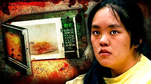 Mother Microwaves Daughter - The Disturbing Case Of Ka Yang
