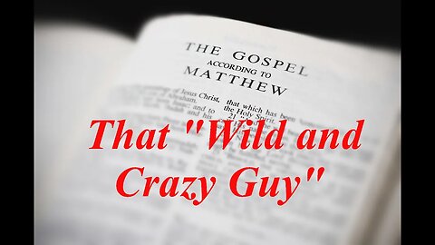 The Gospel of Matthew (Chapter 3): John the Baptizer - The Original "Wild and Crazy Guy"