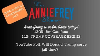 Donald Trump Arraignment Day • Annie Frey Show 4/4/23