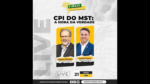 O BRASIL PRECISA SABER: CPI Do MST, a hora da verdade