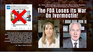 Dr. Peter McCullough Interviews Dr. Mary Talley Bowden About The FDA Settlement On Ivermectin