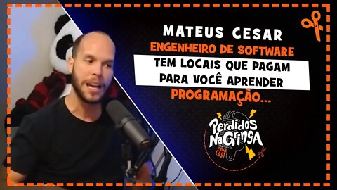 Mateus Cesar - Engenheiro de Software fala sobre o Mercado de T.I. | Cortes Perdidos Na Gringa PDC