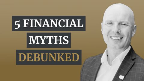 Infinite Banking Experts Discuss 5 Myths of Conventional Financial Wisdom | IBCanada Group
